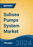 Subsea Pumps System Market - Global Industry Size, Share, Trends, Opportunity & Forecast, 2019-2029F- Product Image