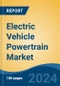 Electric Vehicle Powertrain Market - Global Industry Size, Share, Trends, Opportunity & Forecast, 2019-2029F - Product Image