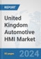 United Kingdom Automotive HMI Market: Prospects, Trends Analysis, Market Size and Forecasts up to 2032 - Product Thumbnail Image