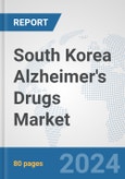 South Korea Alzheimer's Drugs Market: Prospects, Trends Analysis, Market Size and Forecasts up to 2032- Product Image