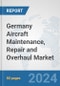 Germany Aircraft Maintenance, Repair and Overhaul Market: Prospects, Trends Analysis, Market Size and Forecasts up to 2032 - Product Thumbnail Image