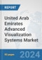 United Arab Emirates Advanced (3D/4D) Visualization Systems Market: Prospects, Trends Analysis, Market Size and Forecasts up to 2032 - Product Image