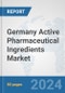 Germany Active Pharmaceutical Ingredients Market: Prospects, Trends Analysis, Market Size and Forecasts up to 2032 - Product Thumbnail Image