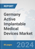 Germany Active Implantable Medical Devices Market: Prospects, Trends Analysis, Market Size and Forecasts up to 2032- Product Image