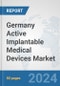 Germany Active Implantable Medical Devices Market: Prospects, Trends Analysis, Market Size and Forecasts up to 2032 - Product Thumbnail Image