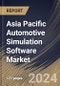Asia Pacific Automotive Simulation Software Market Size, Share & Trends Analysis Report By Offering, By Deployment, By Application (Designing & Development, Testing & Validation, Supply Chain Simulation, and Others), By End-user, By Country and Growth Forecast, 2024 - 2031 - Product Thumbnail Image