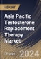 Asia Pacific Testosterone Replacement Therapy Market Size, Share & Trends Analysis Report By End User (Clinics, and Hospital), By Product Type (Injectables, Topical, and Others), By Active, By Country and Growth Forecast, 2024 - 2031 - Product Thumbnail Image