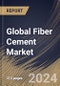 Global Fiber Cement Market Size, Share & Trends Analysis Report By End Use (Non-Residential and Residential), By Raw Material (Portland Cement, Silica, Cellulosic Fiber, and Others), By Construction Type, By Regional Outlook and Forecast, 2024 - 2031 - Product Image