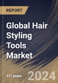Global Hair Styling Tools Market Size, Share & Trends Analysis Report By Application (Commercial, and Household), By Distribution Channel (Hypermarkets & Supermarkets, Online, Specialty Stores, and Others), By Product, By Regional Outlook and Forecast, 2024 - 2031- Product Image