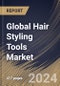 Global Hair Styling Tools Market Size, Share & Trends Analysis Report By Application (Commercial, and Household), By Distribution Channel (Hypermarkets & Supermarkets, Online, Specialty Stores, and Others), By Product, By Regional Outlook and Forecast, 2024 - 2031 - Product Image
