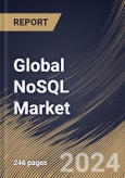 Global NoSQL Market Size, Share & Trends Analysis Report By Type, By Application (Web Apps, Data Analytics, Mobile Apps, Data Storage, and Others), By End User (IT, Retail, Gaming, and Others), By Regional Outlook and Forecast, 2024 - 2031- Product Image