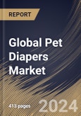 Global Pet Diapers Market Size, Share & Trends Analysis Report By Product Type (Disposable, and Washable), By Pet Type (Dogs, Cats, and Others), By Distribution Channel, By Size, By Application, By Regional Outlook and Forecast, 2024 - 2031- Product Image
