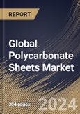 Global Polycarbonate Sheets Market Size, Share & Trends Analysis Report By Type (Multiwall, Solid, Corrugated and Others), By End-Use Industry, By Regional Outlook and Forecast, 2024 - 2031- Product Image