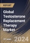 Global Testosterone Replacement Therapy Market Size, Share & Trends Analysis Report By End User (Clinics, and Hospital), By Product Type (Injectables, Topical, and Others), By Active, By Regional Outlook and Forecast, 2024 - 2031 - Product Thumbnail Image