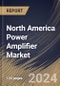 North America Power Amplifier Market Size, Share & Trends Analysis Report By Type (Audio, Radio-frequency, and Linear), By End User, By Material (Silicon Germanium (SiGe), Gallium Nitride (GaN), and Gallium Arsenide (GaAs)), By Country and Growth Forecast, 2024 - 2031 - Product Image