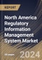 North America Regulatory Information Management System Market Size, Share & Trends Analysis Report By End User (Pharmaceutical Sector, Medical Device Sector, and Others), By Country and Growth Forecast, 2024 - 2031 - Product Thumbnail Image