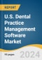 U.S. Dental Practice Management Software Market Size, Share & Trends Analysis Report By Deployment Mode (On-premise, Web-based, Cloud-based), By Application, By End-use, And Segment Forecasts, 2024 - 2030 - Product Thumbnail Image