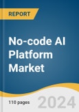 No-code AI Platform Market Size, Share & Trends Analysis Report By Component, By Technology (NLP, Computer Vision, Predictive Analytics, Others), By Deployment, By Enterprise Size, By Vertical, By Region, And Segment Forecasts, 2024 - 2030- Product Image