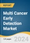 Multi Cancer Early Detection Market Size, Share & Trends Analysis Report By Type (Liquid Biopsy, Gene Panel, LDT & Others), By End-use (Hospitals, Diagnostic Laboratories), By Region, And Segment Forecasts, 2024 - 2030 - Product Image