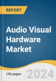 Audio Visual Hardware Market Size, Share & Trends Analysis Report By Type (Equipment, DSM, Cables & Connectors), By Application (Professional, Consumer), By Region, And Segment Forecasts, 2024 - 2030- Product Image