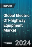 Global Electric Off-highway Equipment Market by Equipment Type (Electric Dozers, Electric Drills, Electric Dump Trucks), Technology (Battery Electric Equipment, Fuel Cell Electric Equipment, Hybrid Electric Equipment), Battery Type, Operation, End-Use - Forecast 2024-2030- Product Image