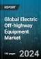 Global Electric Off-highway Equipment Market by Equipment Type (Electric Dozers, Electric Drills, Electric Dump Trucks), Technology (Battery Electric Equipment, Fuel Cell Electric Equipment, Hybrid Electric Equipment), Battery Type, Operation, End-Use - Forecast 2024-2030 - Product Image