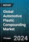 Global Automotive Plastic Compounding Market by Type (Acrylonitrile Butadiene Styrene, Polyethylene, Polypropylene), Application (Electrical Components, Exterior Components, Interior Components) - Forecast 2024-2030 - Product Thumbnail Image