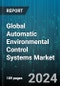 Global Automatic Environmental Control Systems Market by Control System, Application, End-Use - Forecast 2024-2030 - Product Thumbnail Image