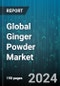 Global Ginger Powder Market by Type (Conventional Ginger Powder, Organic Ginger Powder), Distribution Channel (Offline, Online), Application - Forecast 2024-2030 - Product Image