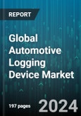 Global Automotive Logging Device Market by Component (Display, Telematics Unit), Service Type (Entry-Level, High-End, Intermediate), Form Factor, Vehicle Type - Forecast 2024-2030- Product Image