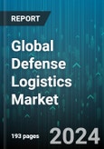 Global Defense Logistics Market by Commodity (Armament, Medical Aid, Technical Support & Maintenance), Transportation Mode (Airways, Railways, Roadways), End-user - Forecast 2024-2030- Product Image