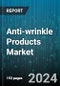 Anti-wrinkle Products Market by Product Type, Ingredient Type, Formulation, Distribution Channel - Global Forecast 2025-2030 - Product Image