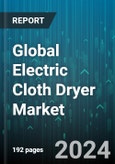 Global Electric Cloth Dryer Market by Product Type (Vented Electric Dryers, Ventless Electric Dryers), Price Range (Economy, Mid-range, Premium), Drying Capacity, End User, Distribution Channel - Forecast 2024-2030- Product Image