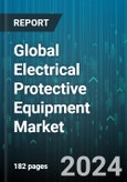 Global Electrical Protective Equipment Market by Materials (Plastic, Rubber, Synthetic Fabrics), Product (Eye & Face Protection, Hand Protection, Head Protection), End-user Industry - Forecast 2024-2030- Product Image