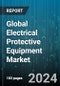 Global Electrical Protective Equipment Market by Materials (Plastic, Rubber, Synthetic Fabrics), Product (Eye & Face Protection, Hand Protection, Head Protection), End-user Industry - Forecast 2024-2030 - Product Image