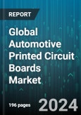 Global Automotive Printed Circuit Boards Market by Type (Double-Sided PCBs, Multi-Layer PCBs, Single-Sided PCBs), Substrate (Flexible, Rigid, Rigid-Flex), Application, Vehicle Type - Forecast 2024-2030- Product Image