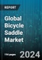 Global Bicycle Saddle Market by Bicycle Type (E-bikes, Mountain Bicycle, Road Bicycle), Distribution Channel (Offline, Online) - Forecast 2024-2030 - Product Image