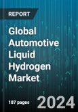 Global Automotive Liquid Hydrogen Market by Types (Blue Hydrogen, Grey Hydrogen), Distribution (Cryogenic Tank, High-Pressure Tube Trailers Source), Vehicle Type, Application - Forecast 2024-2030- Product Image