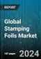 Global Stamping Foils Market by Type (Holographic Foils, Metallic Foils, Pigment Foils), Application (Automotive Components, Consumer Goods, Packaging), End-User - Forecast 2024-2030 - Product Image