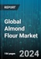 Global Almond Flour Market by Type (Blanched, Natural), Nature (Conventional, Organic), End-Use, Distribution Channel - Forecast 2024-2030 - Product Image