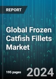 Global Frozen Catfish Fillets Market by Form (Boneless Fillets, Skinless Fillets, Whole Fillets), Distribution Channel (Convenience Stores, Foodservice Providers, Online Retailers) - Forecast 2024-2030- Product Image