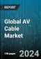 Global AV Cable Market by Types (Coaxial AV Cable, Composite AV cable, HDMI AV Cable), End-user (Commercial Applications, Personal), Application - Forecast 2024-2030 - Product Thumbnail Image