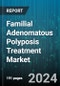 Familial Adenomatous Polyposis Treatment Market by Type, End-Users, Distribution Channel - Global Forecast 2025-2030 - Product Thumbnail Image