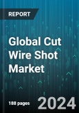 Global Cut Wire Shot Market by Material Type (Aluminum, Carbon steel, Stainless steel), Diameter Size (Large Diameter, Medium Diameter, Small Diameter), Application, End-Use Industry - Forecast 2024-2030- Product Image