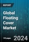 Global Floating Cover Market by Material (High-density Polyethylene, Linear Low-density Polyethylene, Polypropylene), Type (Impermeable, Permeable), Application - Forecast 2024-2030 - Product Image