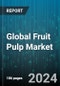 Global Fruit Pulp Market by Type (Apple Pulp, Banana Pulp, Berry Pulp), Form (Canned Pulp, Concentrated Pulp, Fresh Pulp), Application, Distribution Channel - Forecast 2024-2030 - Product Image