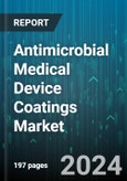 Antimicrobial Medical Device Coatings Market by Type, Application - Global Forecast 2025-2030- Product Image