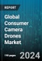 Global Consumer Camera Drones Market by Camera Quality (4K and Higher, High Definition (HD)), Consumer Age (Adults, Kids), Distribution Channel - Forecast 2024-2030 - Product Thumbnail Image