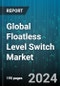 Global Floatless Level Switch Market by Types (Basic, Compact, Plug-in Type), Applications (Abnormal Water Increase Alarm, Automatic Water Supply & Drainage, Liquid Level Indication & Alarm), End User - Forecast 2024-2030 - Product Thumbnail Image