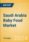 Saudi Arabia Baby Food Market Assessment and Forecasts to 2029 - Product Image